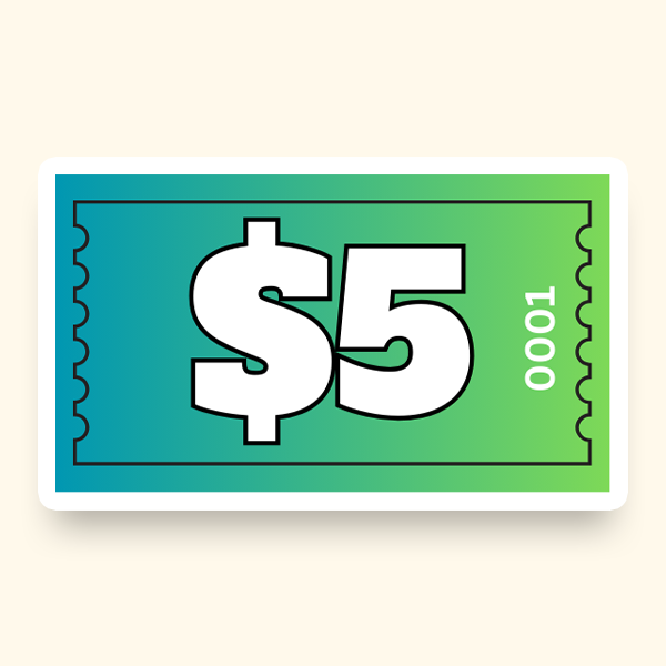 A green and blue ticket featuring the denomination of $5, designed for events and raffles.