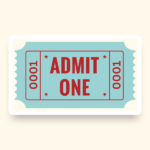 A pre-designed ticket featuring the words "Admit One" on it.